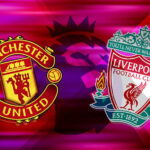 Epic Showdown: Manchester United Clash with Liverpool in Premier League Showdown